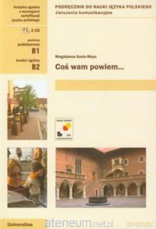 Coś powiem. Ćwiczenia kom. B1, B2 w.pol + 2CD [KSIĄŻKA]