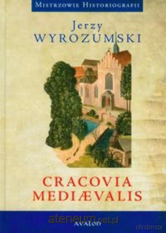 Cracovia Mediaevalis [KSIĄŻKA]