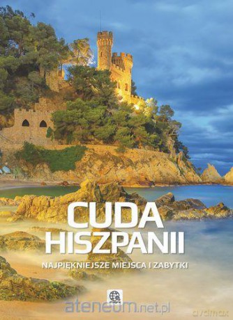 Cuda Hiszpanii [KSIĄŻKA]