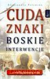 Cuda, znaki, boskie interncje [KSIĄŻKA]