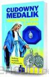 Cudowny Medalik. Niezwykły dar z nieba [KSIĄŻKA]