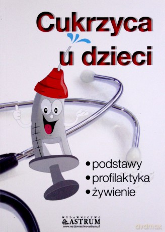 Cukrzyca u dzieci [KSIĄŻKA]