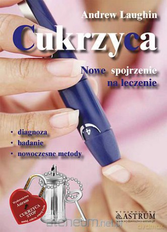 Cukrzyca. Nowe spojrzenie na leczenie [KSIĄŻKA]