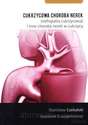 Cukrzycowa choroba rek (fropatia cukrzycowa).. [KSIĄŻKA]
