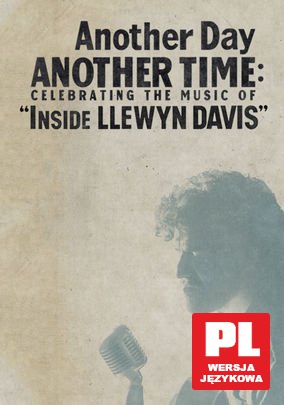 Another Day, Another Time: Celebrating the Music of Inside Llewyn Davis [DVD]