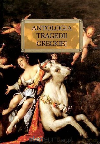 Antologia tragedii greckiej z oprac. okleina [KSIĄŻKA]