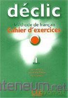 Declic 1 Cahier d'activites [KSIĄŻKA]
