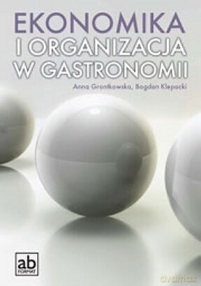 Ekonomika i organizacja w gastronomii [KSIĄŻKA]