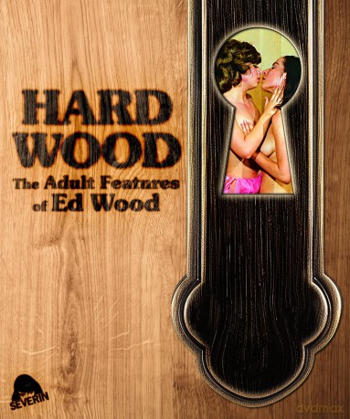 Hard Wood: The Adult Features Of Ed Wood [3xBlu-Ray]