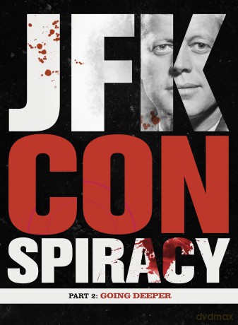 JFK Conspiracy Part 2: Going Deeper [DVD]