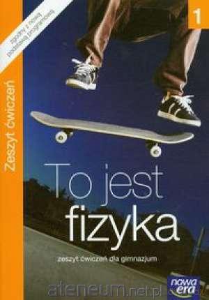 Fizyka GIM 1 To jest fizyka ćw [KSIĄŻKA]