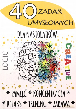 40 zadań umysłowych dla nastolatków - Agnieszka Wileńska [KSIĄŻKA]