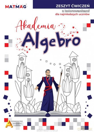 Akademia Algebro. Zeszyt ćwiczeń z kolorowankami [KSIĄŻKA]
