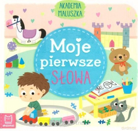 Akademia malucha. Moje pierwsze słowa [KSIĄŻKA]