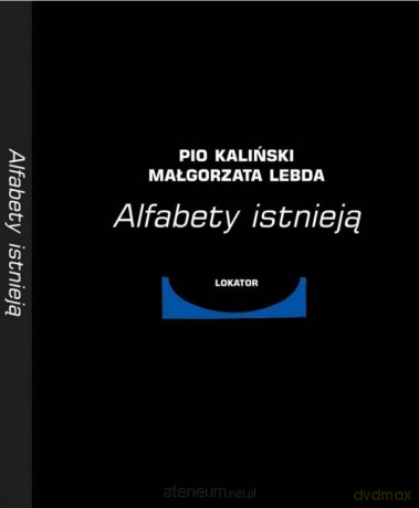 Alfabety istnieją - Pio Kaliński, Małgorzata Lebda [KSIĄŻKA]