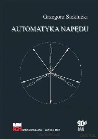 Automatyka Napędu - Grzegorz Sieklucki [KSIĄŻKA]