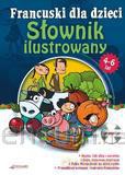 Francuski dla dzieci Słownik ilustr. 4-6 [KSIĄŻKA]