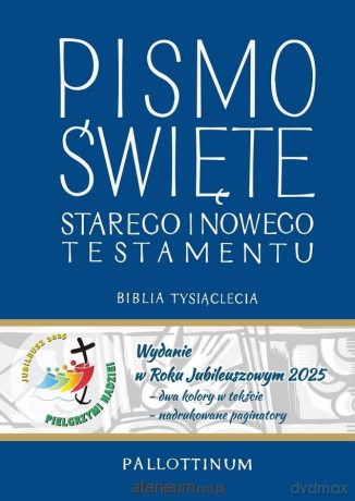 Biblia Tysiąclecia - Pismo Św ST i NT jubil. 2025 [KSIĄŻKA]