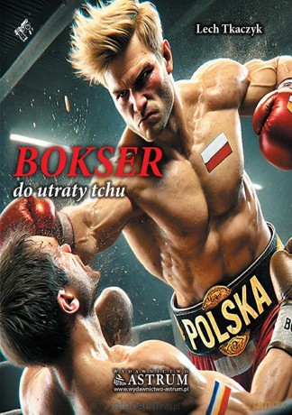 Bokser. Do utraty tchu - Lech Tkaczyk [KSIĄŻKA]