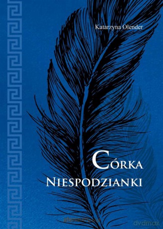 Córka Niespodzianki - Katarzyna Olender [KSIĄŻKA]