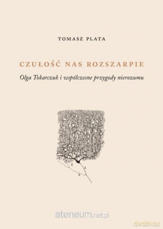 Czułość nas rozszarpie - Tomasz Plata [KSIĄŻKA]