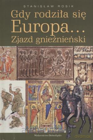 Gdy Rodziła Się Europa [KSIĄŻKA]