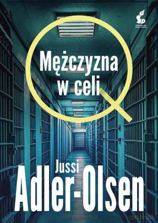 Departament Q (Tom 10) Mężczyzna w celi - Jussi Adler-Olsen [KSIĄŻKA]