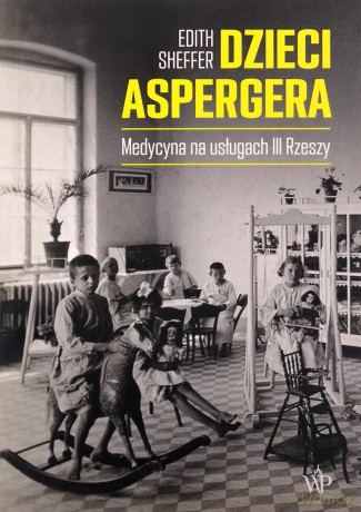 Dzieci Aspergera - Edith Sheffer [KSIĄŻKA]