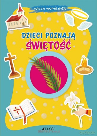 Dzieci poznają świętość - Antonella Pandini [KSIĄŻKA]