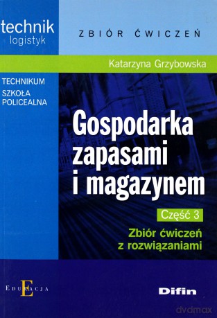 Gospodarka zapasami i magazym cz. 3 [KSIĄŻKA]