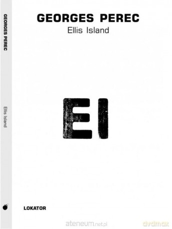 Ellis Island - Georges Perec [KSIĄŻKA]