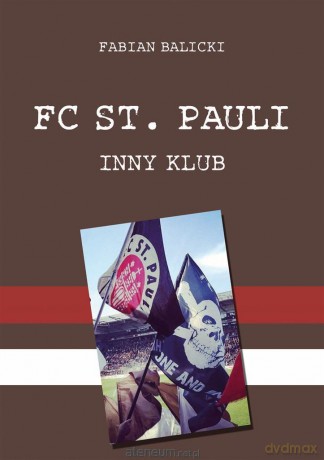 FC St. Pauli. Inny klub - Fabian Balicki [KSIĄŻKA]