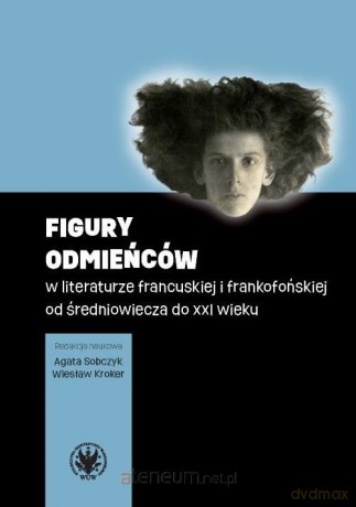 Figury odmieńców w literaturze francuskiej [KSIĄŻKA]