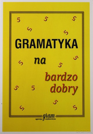 Gramatyka na bardzo dobry GRAM [KSIĄŻKA]