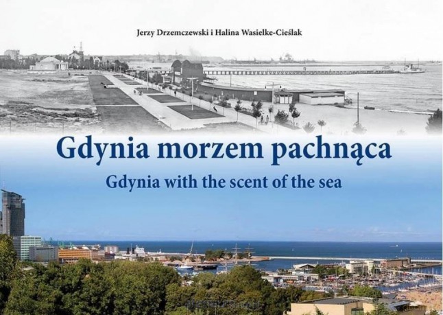 Gdynia morzem pachnąca cz.1 w.3 zaktualizowane - Jerzy Drzemczekowski, Halina Wasielke-Cieślak [KSIĄŻKA]