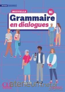 Grammaire en dialogues Niveau intermediaire B1 - Claire Miquel [KSIĄŻKA]
