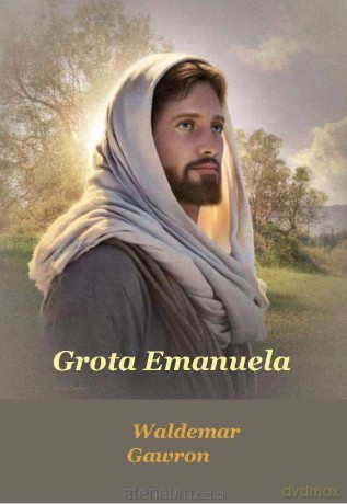 Grota Emanuela - Waldemar Gawron [KSIĄŻKA]
