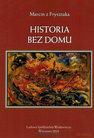 Historia bez domu - Marcin z Frysztaka [KSIĄŻKA]