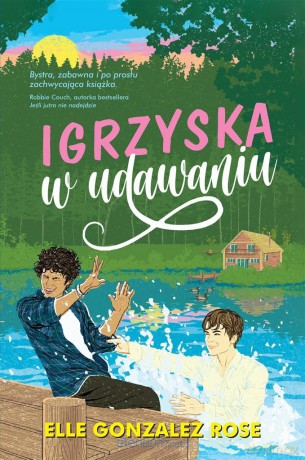 Igrzyska w udawaniu - Elle Gonzalez Rose [KSIĄŻKA]