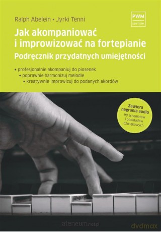 Jak akompaniować i improwizować na fortepianie - Jyrki Tenni, Abelein Ralph [KSIĄŻKA]