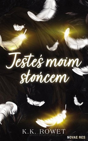 Jesteś moim słońcem - K.k. Rowet [KSIĄŻKA]