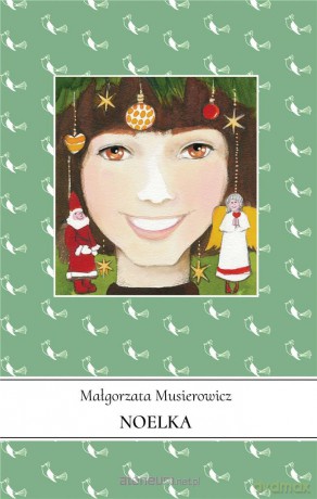 Jeżycjada (Tom 7) Noelka - Małgorzata Musierowicz [KSIĄŻKA]