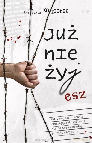 Już nie żyjesz - Krzysztof Koziołek [KSIĄŻKA]