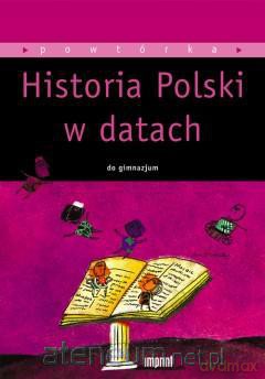 Historia Polski w datach do gimnazjum IMPRINT [KSIĄŻKA]