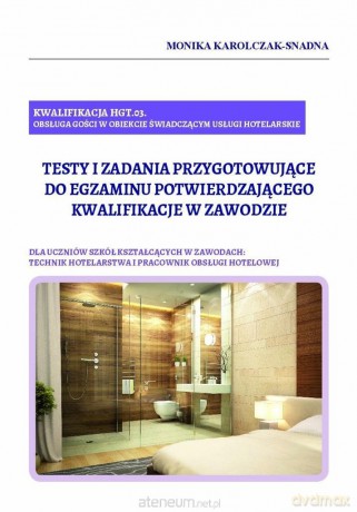Kwalifikacja HGT.03. Testy i zadania do egzaminu - Monika Karolczak-Snadna [KSIĄŻKA]