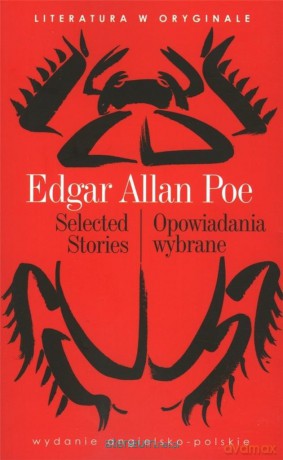 Literatura w oryginale - Opowiadania wybrane - Edgar Allan Poe [KSIĄŻKA]
