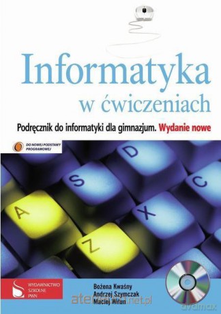 Infoatyka GIM 1-3 W ćwiczeniach w.2009 [KSIĄŻKA]
