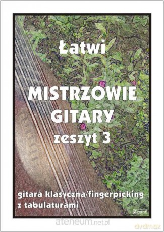 Łatwi Mistrzowie Gitary zeszyt 3 - M. Pawełek [KSIĄŻKA]