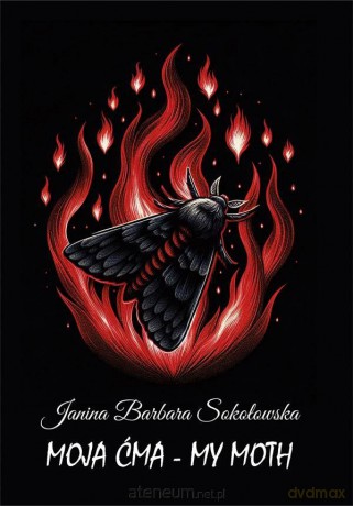 Moja ćma - My Moth - Janina Barbara Sokołowska [KSIĄŻKA]