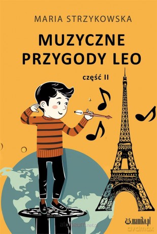 Muzyczne Przygody Leo cz.2 - Maria Strzykowska [KSIĄŻKA]